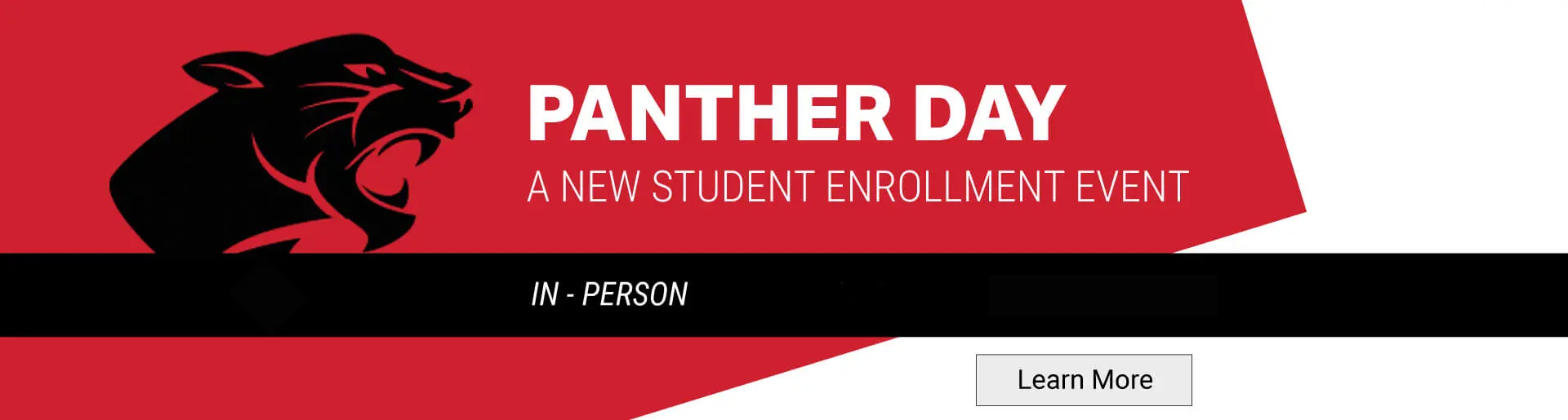 Panther Day: A New Student Enrollment Event. Learn more.